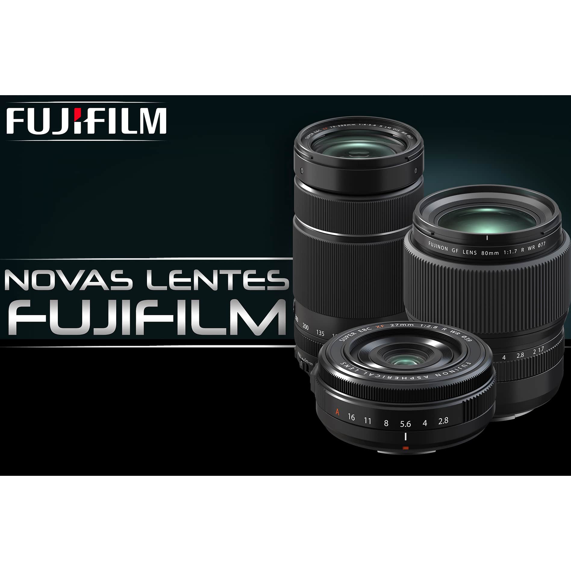 Fujifilm lança 3 novas lentes: XF27mm, XF70-300mm e GF80mm. - i9tv